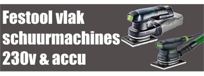 Festool vlak schuurmachines