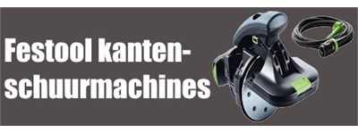 Festool kanten schuurmachines