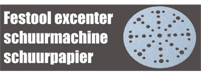 Festool excenter schuurpapier